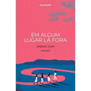 Em algum lugar lá fora - EDITORA INSTANTE