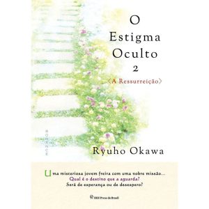 O ESTIGMA OCULTO 2 - A RESSURREIÇÃO - VOL. 2 - IRH PRESS