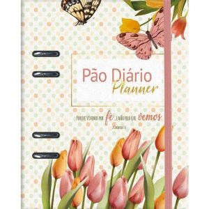 Planner - vivemos por fé: Planner com devocional e - PUBLICAÇÕES PÃO DIÁRIO