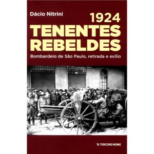 1924 - TENENTES REBELDES - EDITORA TERCEIRO NOME