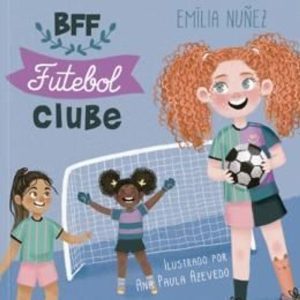 BFF FUTEBOL CLUBE - TIBI LIVROS