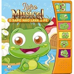 LIVRO MUSICAL: O SAPO NÃO LAVA O PÉ - BLU EDITORA
