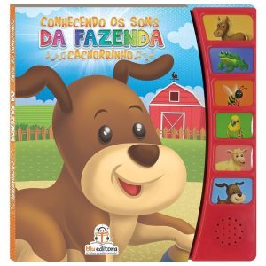 CONHECENDO OS SONS DA FAZENDA: CACHORRINHO - BLU EDITORA