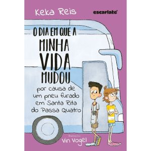 O DIA EM QUE A MINHA VIDA MUDOU POR CAUSA DE UM PN - ESCARLATE