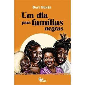 UM DIA PARA FAMÍLIAS NEGRAS - EDITORA MALÊ