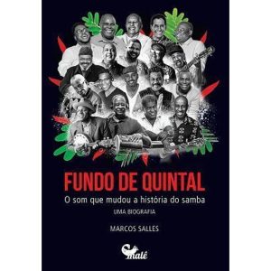 FUNDO DE QUINTAL: O SOM QUE MUDOU A HISTÓRIA DO SA - EDITORA MALÊ