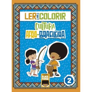 Ler e colorir - cultura afro-brasileira - volume 2 - MOSTARDA EDITORA