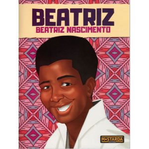 Beatriz - Beatriz Nascimento - MOSTARDA EDITORA