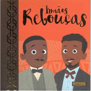 Irmãos Rebouças - edição de luxo - MOSTARDA EDITORA