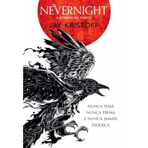 NEVERNIGHT: A SOMBRA DO CORVO (NOVA EDIÇÃO) - PLATAFORMA 21