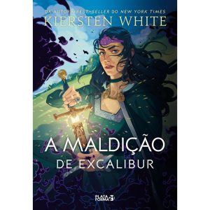 A MALDIÇÃO DE EXCALIBUR: (AS NOVAS LENDAS DE CAMEL - PLATAFORMA 21