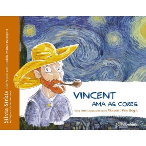 VINCENT AMA AS CORES - UMA HISTÓRIA PARA CONHECER  - YELLOWFANTE