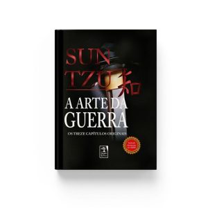 A ARTE DA GUERRA: OS TREZE CAPÍTULOS ORIGINAIS - JARDIM DOS LIVROS