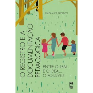 O REGISTRO E A DOCUMENTAÇÃO PEDAGÓGICA: ENTRE O RE - PANDA EDUCAÇÃO
