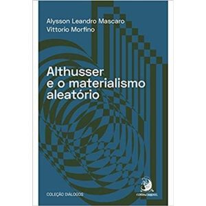 ALTHUSSER E O MATERIALISMO ALEATÓRIO - CONTRACORRENTE