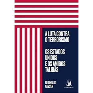 LUTA CONTRA O TERRORISMO OS ESTADOS UNIDOS E OS AM - CONTRACORRENTE