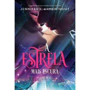 A ESTRELA MAIS ESCURA - EDITORA VALENTINA LTDA