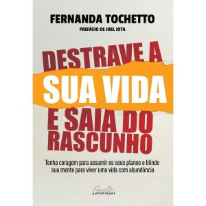DESTRAVE A SUA VIDA E SAIA DO RASCUNHO: TENHA CORA - GENTE AUTORIDADE
