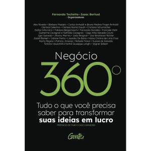 NEGÓCIO 360º: TUDO O QUE VOCÊ PRECISA SABER PARA T - GENTE AUTORIDADE