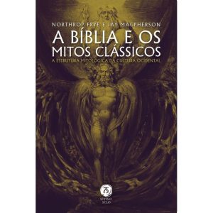 A BÍBLIA E OS MITOS CLÁSSICOS: A ESTRUTURA MITOLÓG - SETIMO SELO (CD)