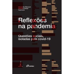 REFLEXÕES NA PANDEMIA: QUESTÕES SOCIAIS, ISOLADAS  - LAMPARINA EDITORA