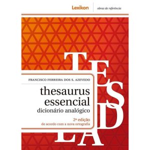 THESAURUS ESSENCIAL - DICIONÁRIO ANALÓGICO - LEXIKON EDITORA