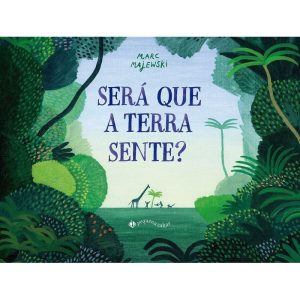 SERÁ QUE A TERRA SENTE? - PEQUENA ZAHAR