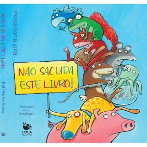 Não sacuda este livro! - FOCA NO LIVRO