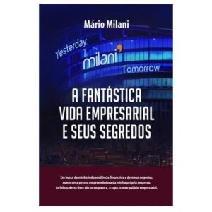 A fantástica vida empresarial e seus segredos - LETRAS DO PENSAMENTO