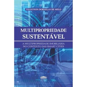 MULTIPROPRIEDADE SUSTENTÁVEL - EDITORA PROCESSO