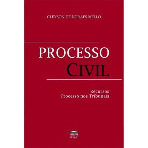 PROCESSO CIVIL - RECURSOS PROCESSO NOS TRIBUNAIS - EDITORA PROCESSO