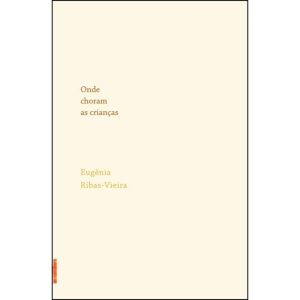 Onde choram as crianças - FARIA E SILVA EDITORA