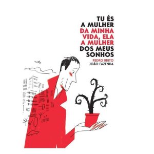 Tu és a mulher da minha vida, ela a mulher dos meu - FARIA E SILVA EDITORA