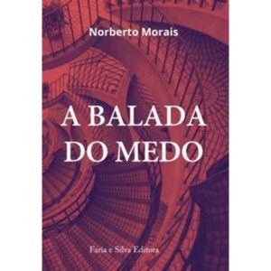 A balada do medo - FARIA E SILVA EDITORA