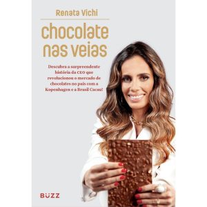 CHOCOLATE NAS VEIAS - BUZZ EDITORA