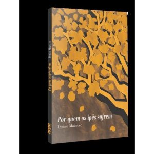 POR QUEM OS IPÊS SOFREM - KOTTER EDITORIAL