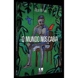 O MUNDO NOS CABIA - KOTTER EDITORIAL