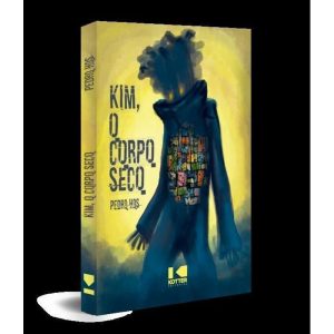 KIM, O CORPO SECO - KOTTER EDITORIAL