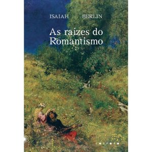 AS RAÍZES DO ROMANTISMO - EDITORA FOSFORO