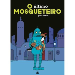 O ÚLTIMO MOSQUETEIRO - EDITORA MINO