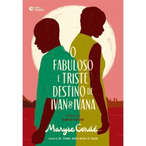 O FABULOSO E TRISTE DESTINO DE IVAN E IVANA - ROSA DOS TEMPOS