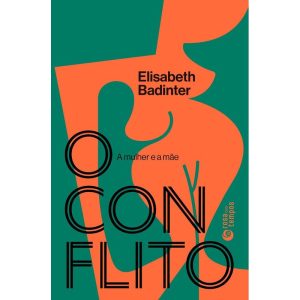 O CONFLITO: A MULHER E A MÃE - ROSA DOS TEMPOS