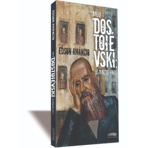 MEU DOSTOIÉVSKI: OS MINUTOS FINAIS - LETRA SELVAGEM