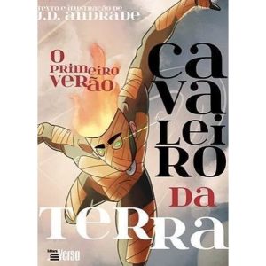 CAVALEIRO DA TERRA: O PRIMEIRO VERÃO - EDITORA INVERSO