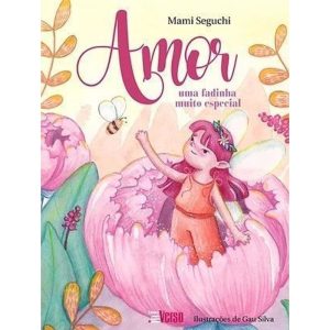 AMOR, UMA FADINHA MUITO ESPECIAL - EDITORA INVERSO
