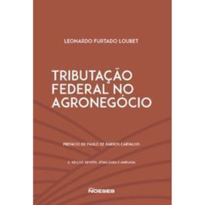 Tributação federal no agronegócio - EDITORA NOESES