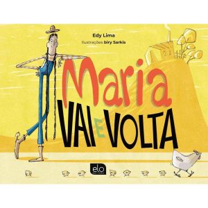 MARIA VAI E VOLTA - EDITORA ELO