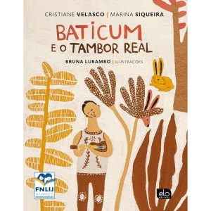 BATICUM E O TAMBOR REAL VOL.1 - EDITORA ELO