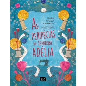 AS PERIPÉCIAS DA SENHORA ADÉLIA - EDITORA ELO