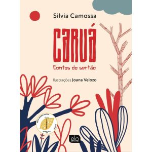 CARUÁ - CONTOS DO SERTÃO - EDITORA ELO